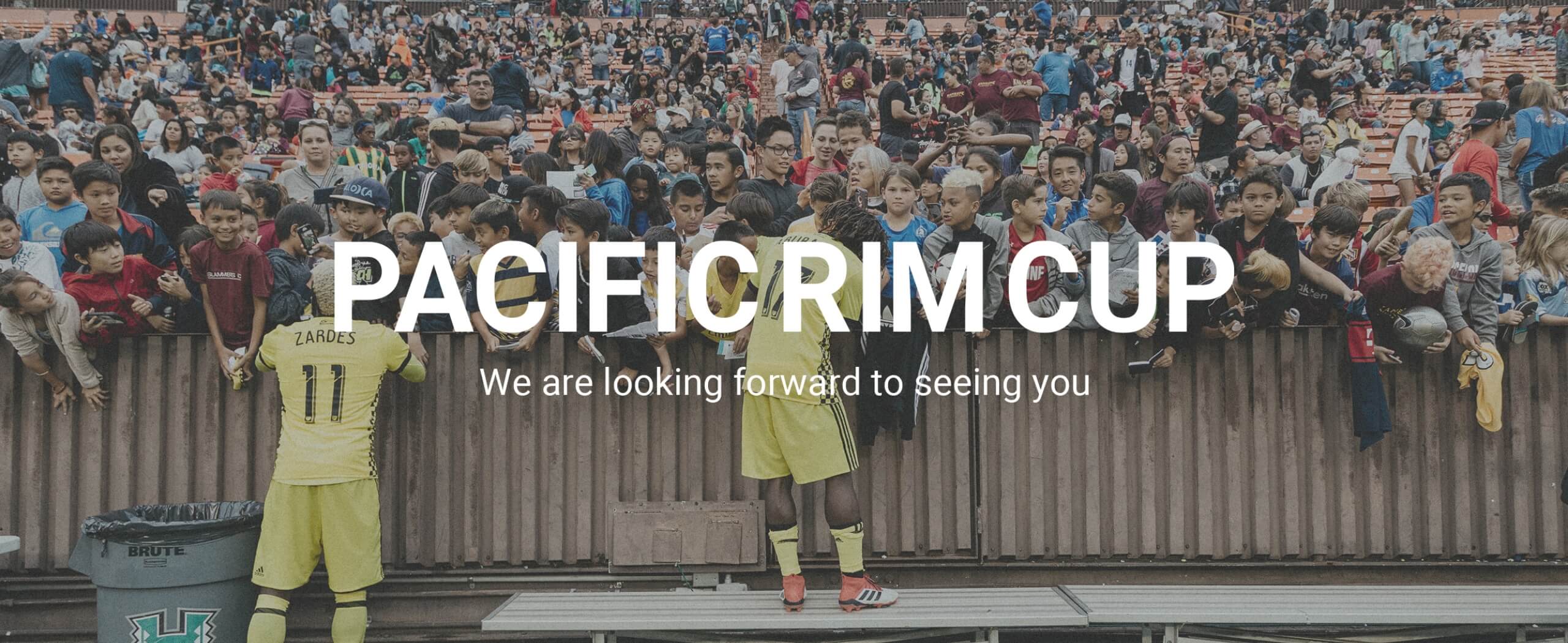 PACIFIC RIM CUP We are looking forward to seeing you