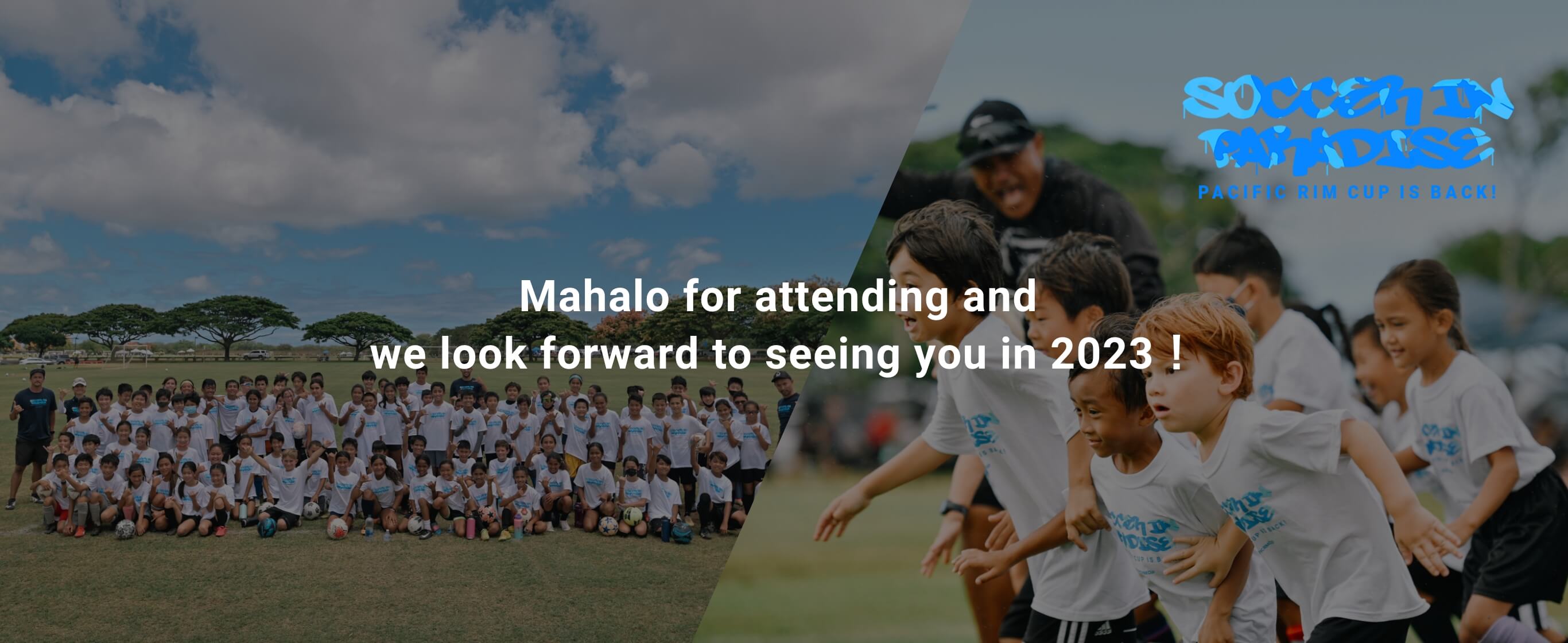 Mahalo for attending and we look forward to seeing you in 2023！