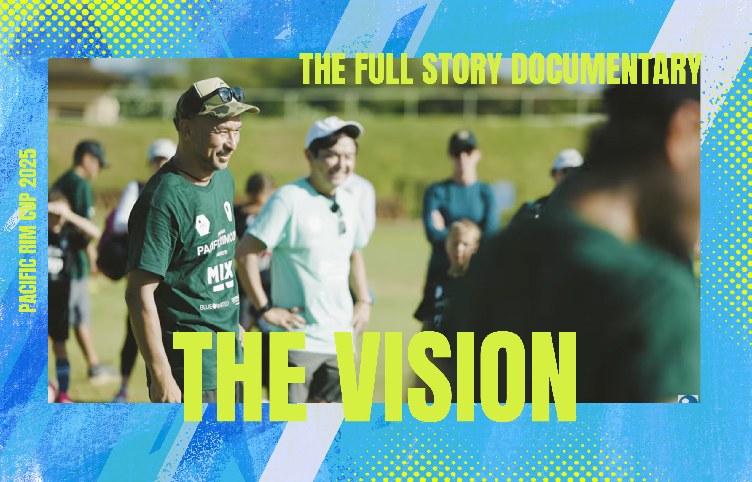 Pacific Rim Cup 2025 Powered by MIXI, Inc.  – Official Event Documentary Now Available